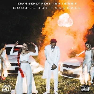 Boujee But Hardball (feat. Issibaby) - Single