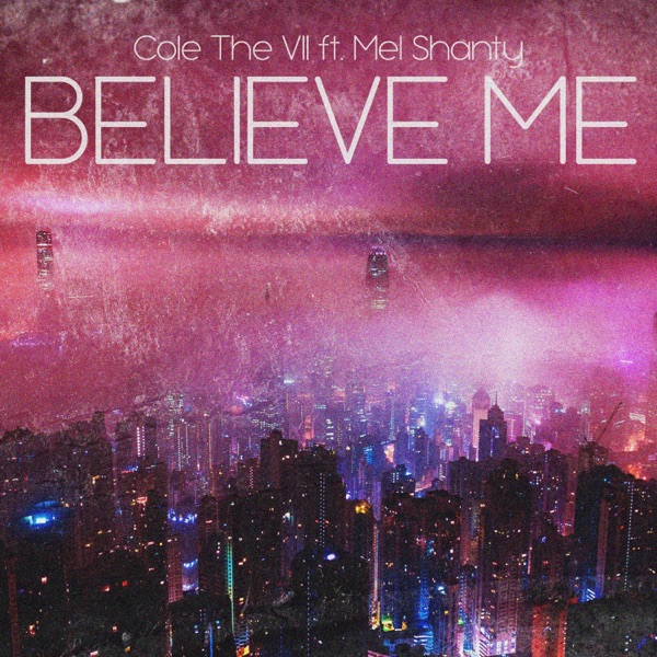 Believe Me (feat. Mel Shanty)