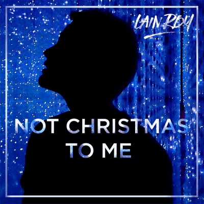 Not Christmas to Me (Demo) - Single