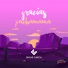 Gracias Pachamama - Single