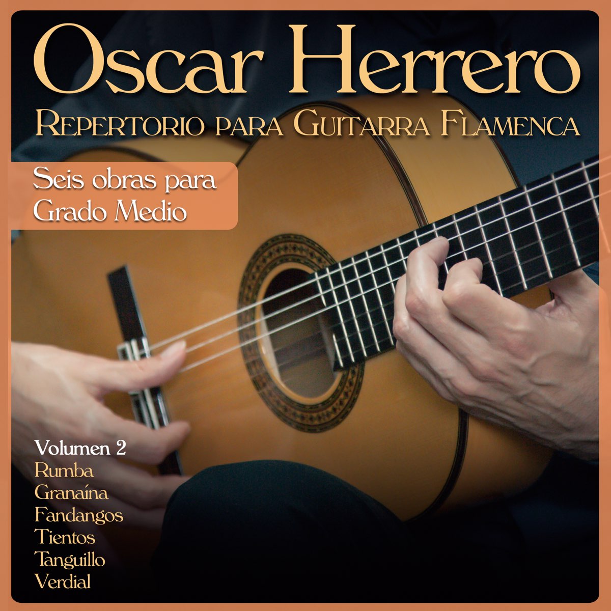 Repertorio para Guitarra Flamenca: Seis Obras para Grado Medio, Vol. 2 - EP  by Oscar Herrero on Apple Music
