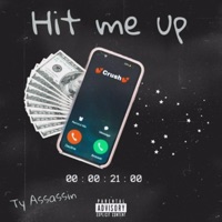 Hit Me Up - Single - Ty Assassin