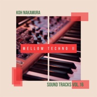 Koh Nakamura Sound Tracks Vol.16 Mellow TechnoV