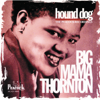 Hound Dog: The Peacock Recordings - Big Mama Thornton