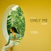 Only Me - Single