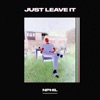 Just Leave It - Single