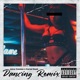 Dancing Remix feat Cartel Gash Remix Single
