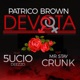 Devota feat 5ucio Deezzo Mr Stay Crunk Single