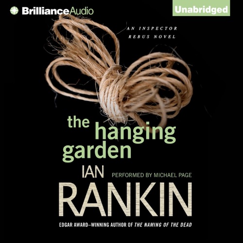The Hanging Garden: Inspector Rebus, Book 9 (Unabridged) cover