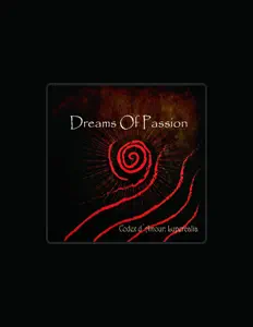 Dreams Of Passionを聴いたり、ミュージックビデオを鑑賞したり、経歴やツアー日程などを確認したりしましょう！