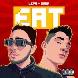 Eat (feat. Gaga) Lepa