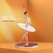 Music for ballet class, vol. 6 artwork