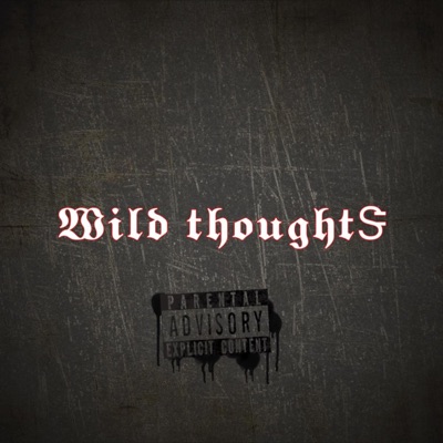 Wild Thoughts - Single