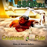 Champagne Flow - Single - 580Rell