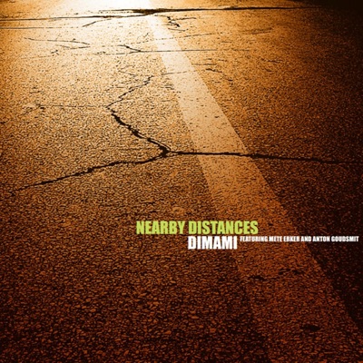 Nearby Distances (feat. Mete Erker & Anton Goudsmit)
