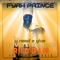 You Need 2 Give - Single - Fyah Prince