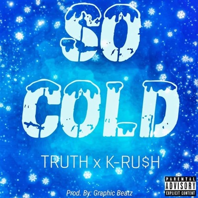So Cold (feat. Truth) - Single