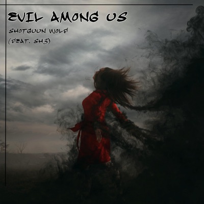 Evil Among Us (feat. SH3) - Single