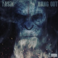 Bang Out - Single - Yasin