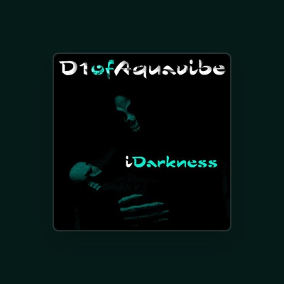 Listen to D1ofaquavibe, watch music videos, read bio, see tour dates & more!
