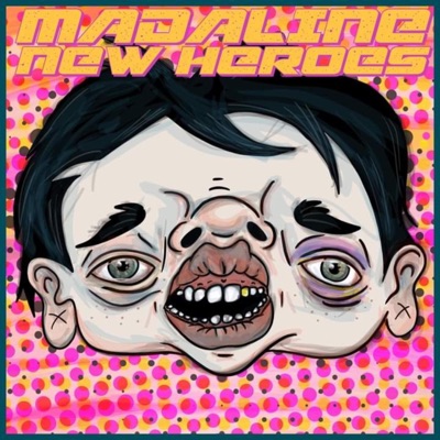 Madaline / New Heroes Split - Single