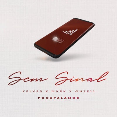 Sem Sinal (feat. KelvSS, Mvrk & Onze11) - Single
