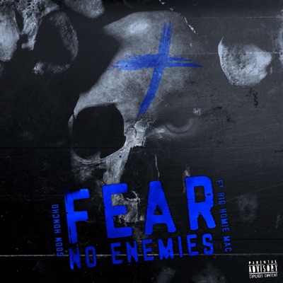 Fear No Enemies (feat. Big Homie Mac) - Single