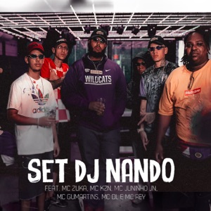 Set Dj Nando (feat. MC ZUKA, MC KZN, MC Juninho JN, Mc GuMartins, MC DL & M.C. Rey)