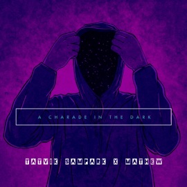 A Charade in the Dark (feat. Mathew) Tatvik Sampark