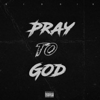 Pray to God - Single - Riddik