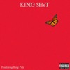 KING SHxT - Single