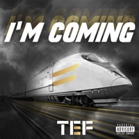 I'm Coming - Single - TEF XL