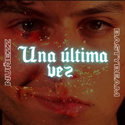 Una última vez (feat. Nuñezz) - Single