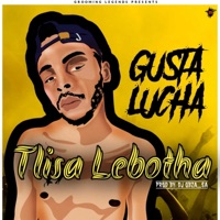 Tlisa Lebotha (feat. Dj Obza) - Single - Gusta Lucha