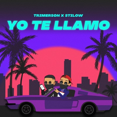 Yo Te Llamo (feat. Stilow) - Single