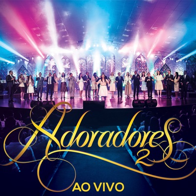Adoradores 2 (Ao Vivo)