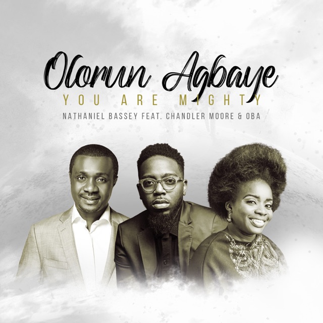 Olorun Agbaye - You Are Mighty - Single (feat. Chandler Moore & O/B/A) - Single Album Cover