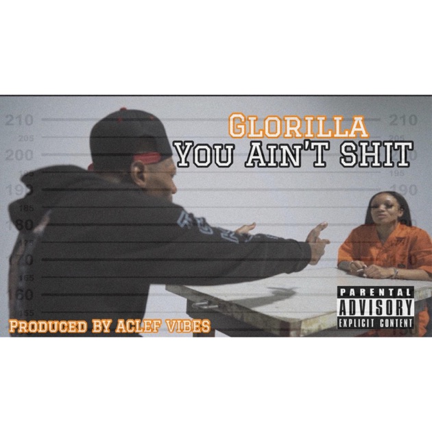 You Ain't Shit - Single - Album by GloRilla - Apple Music