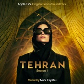 Tehran, Season 1 (Apple TV+ Original Series Soundtrack) artwork