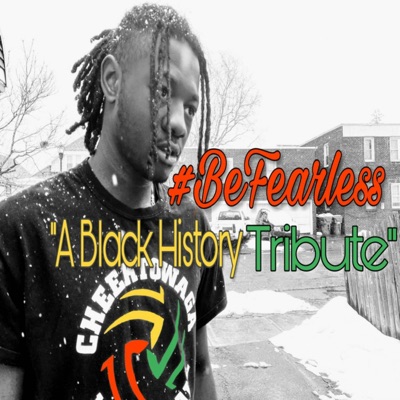 #BeFearless "a Black History Tribute" - Single