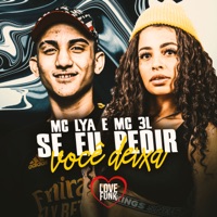 Se Eu Pedir Você Deixa - Single - MC Lya & MC 3L