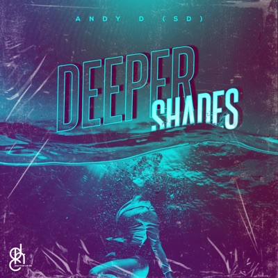 Deeper Shades - Single