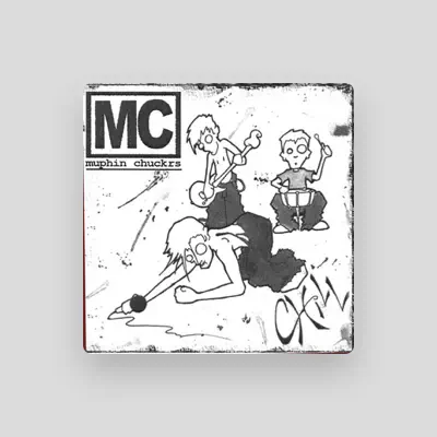 Listen to Muphin Chuckrs, watch music videos, read bio, see tour dates & more!