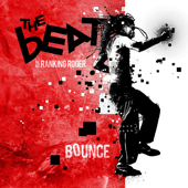 Bounce (feat. Ranking Roger) - The Beat feat. Ranking Roger