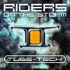 Tube-Tech - Riders on the Storm (Original Mix)