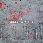 Born This Way (feat. YZERR, Vingo & Bark) - Single