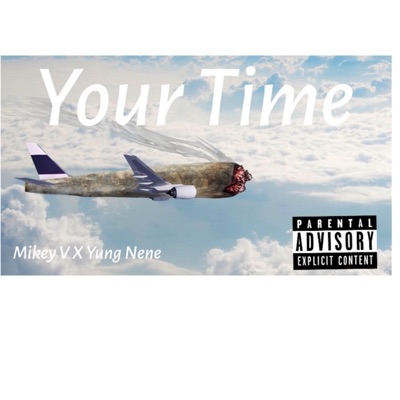 Your Time (feat. Yung Nene) - Single