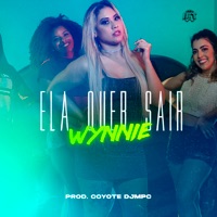 Ela Quer Sair - Single - Wynnie & Coyote DjMpc