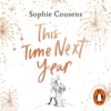 This Time Next Year - Sophie Cousens