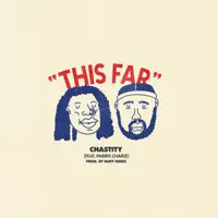 This Far (feat. Parris Chariz) — Chastity